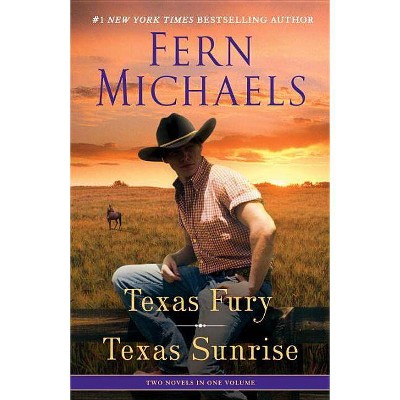 Texas Fury/Texas Sunrise - by  Fern Michaels (Paperback)