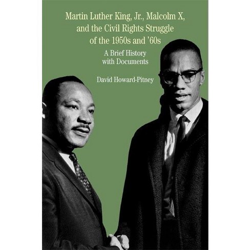 Martin Luther King Jr. Malcolm X And The Civil Rights Struggle