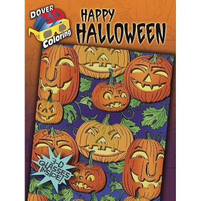 3-D Coloring Book: Happy Halloween - (Dover 3-D Coloring Book) by  Jessica Mazurkiewicz (Paperback)