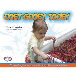 Ooey Gooey(r) Tooey - by  Lisa Murphy (Paperback) - 1 of 1