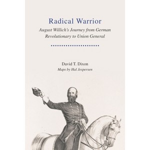 Radical Warrior - by  David Dixon (Hardcover) - 1 of 1