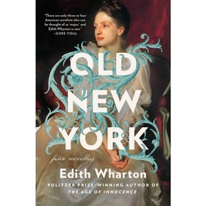 Old New York - by  Edith Wharton (Paperback) - 1 of 1