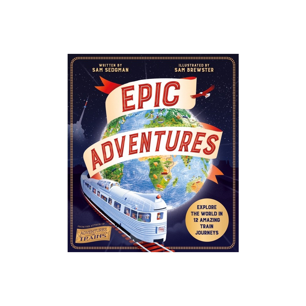 Epic Adventures - by Sam Sedgman (Paperback)