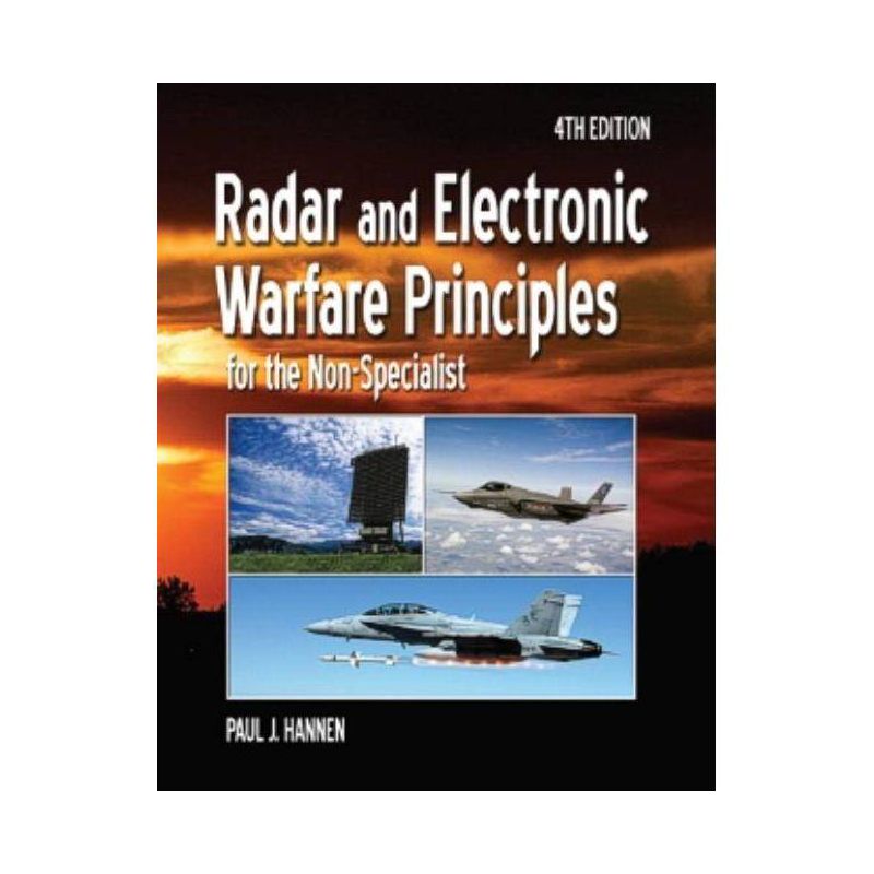 Radar and Electronic Warfare Principles for the Non-Specialist - (Radar, Sonar and Navigation) 4th Edition by  Paul Hannen (Paperback), 1 of 2