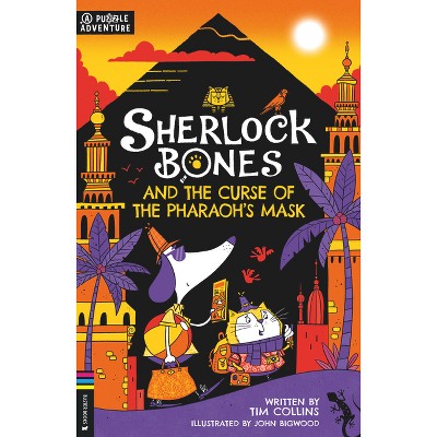 Sherlock Bones and the Curse of the Pharaoh's Mask - (Adventures of Sherlock Bones) by  Tim Collins (Paperback)