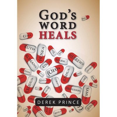 God's Word Heals - by  Derek Prince (Paperback)