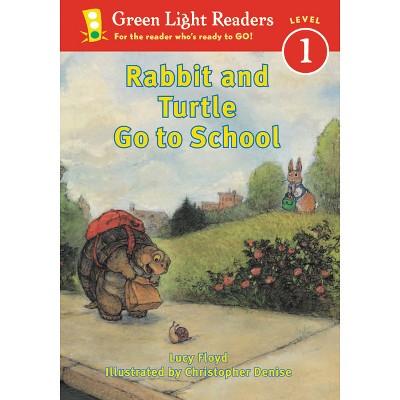 Rabbit And Turtle Go To School - (green Light Readers Level 1) By Lucy ...