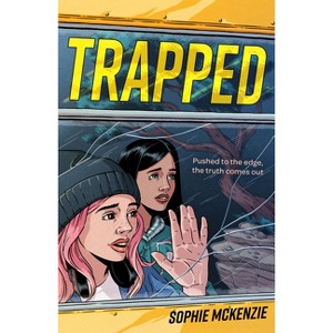 Trapped - (Everyone Can Be a Reader (Teen Contemporary)) by  Sophie McKenzie (Paperback) - 1 of 1