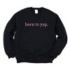 Simply Sage Market Embroidered Born To Yap Sweatshirt - 2 of 4