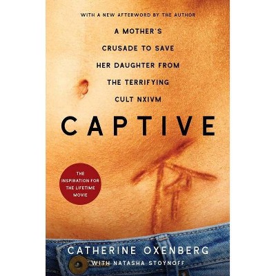 Captive - by  Catherine Oxenberg (Paperback)