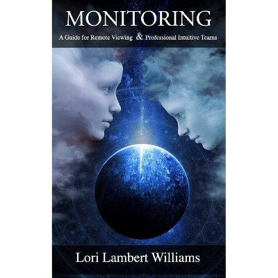 Monitoring - by  Lori Lambert Williams (Paperback)