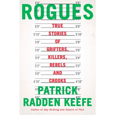 Rogues - by  Patrick Radden Keefe (Hardcover)