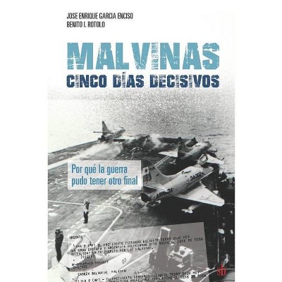 Malvinas - by  Benito I Rotolo & José Enrique García Enciso (Paperback)