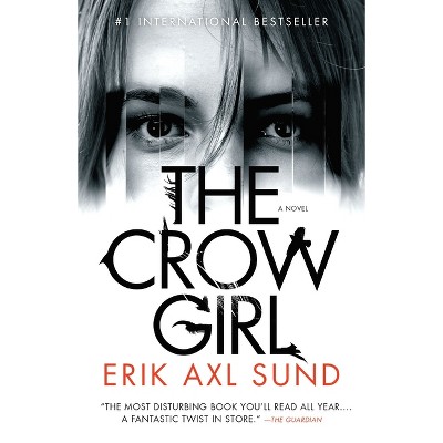 The Crow Girl - by  Erik Axl Sund (Paperback)