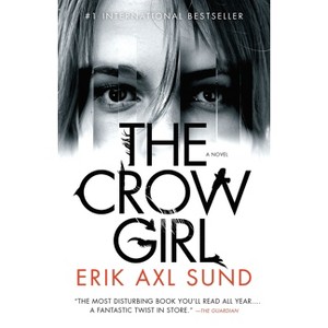 The Crow Girl - by  Erik Axl Sund (Paperback) - 1 of 1