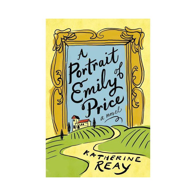 A Portrait of Emily Price - by  Katherine Reay (Paperback), 1 of 2