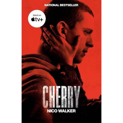 Cherry (Movie Tie-In) - by  Nico Walker (Paperback)