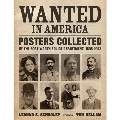 Wanted in America - by  Leanna Schooley & Thomas Kellam (Hardcover)
