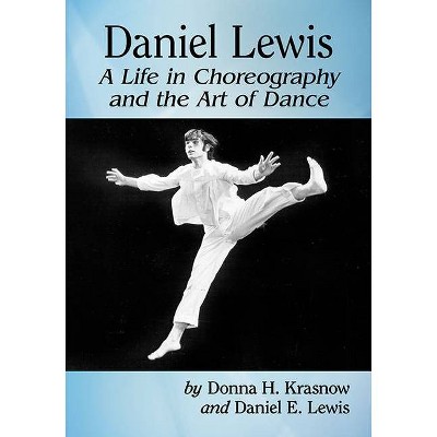 Daniel Lewis - by  Donna H Krasnow & Daniel E Lewis (Paperback)