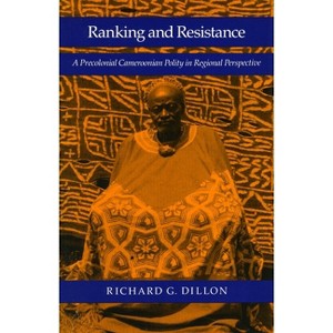 Ranking and Resistance - by  Richard G Dillon (Hardcover) - 1 of 1