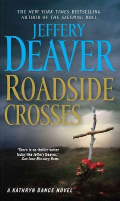  Roadside Crosses - (Kathryn Dance Novel) by  Jeffery Deaver (Paperback) 