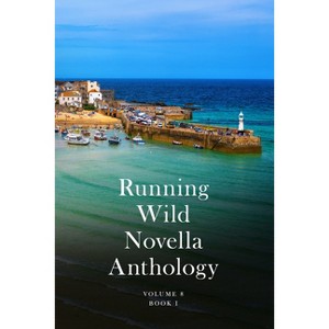 Running Wild Novella Anthology Volume 8 - by  Jeffrey Hantover & Erin Jamieson & James Damis & Ronald Van Rees (Paperback) - 1 of 1