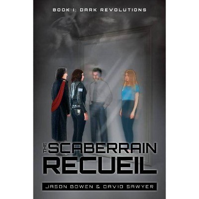 The Scaberrain Recueil - by  Jason Bowen & David Sawyer (Paperback)