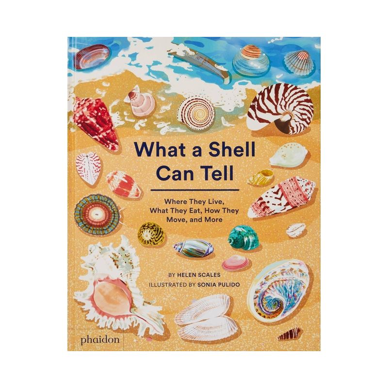 What a Shell Can Tell - by  Helen Scales (Hardcover), 1 of 2