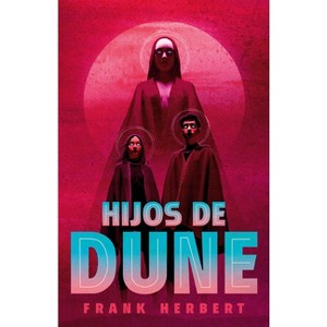 Hijos de Dune (Edición Deluxe) / Children of Dune: Deluxe Edition - (Las Crónicas de Dune) by  Frank Herbert (Hardcover) - 1 of 1