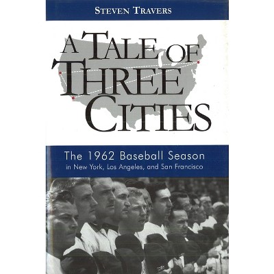 A Tale of Three Cities - by  Steven Travers (Hardcover)
