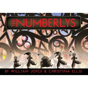 The Numberlys - by  William Joyce (Hardcover) - 1 of 1