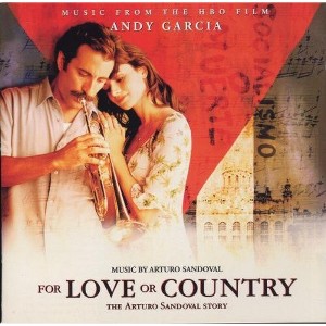 Various Artists - For Love or Country: Arturo Sandoval Story (Original Soundtrack) (CD) - 1 of 1