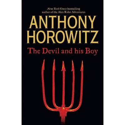 The Devil and His Boy - by  Anthony Horowitz (Paperback)