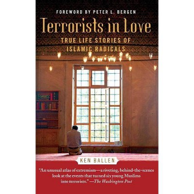 Terrorists in Love - by  Ken Ballen (Paperback)