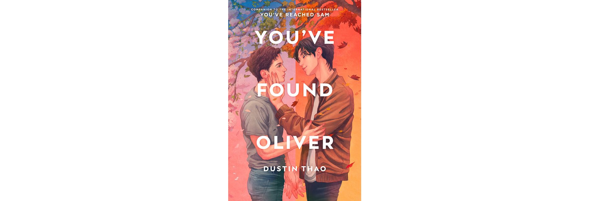 You've Found Oliver - by  Dustin Thao (Hardcover)