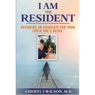 I Am the Resident - by  Cheryl Wilson (Paperback)