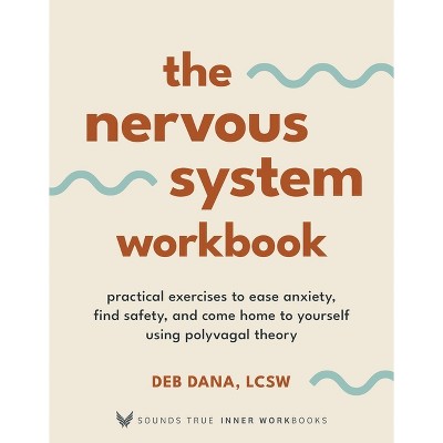 The Nervous System Workbook - (sounds True Inner Workbooks) By Deb Dana ...