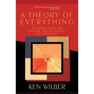A Theory of Everything - by  Ken Wilber (Paperback) - 1 of 1