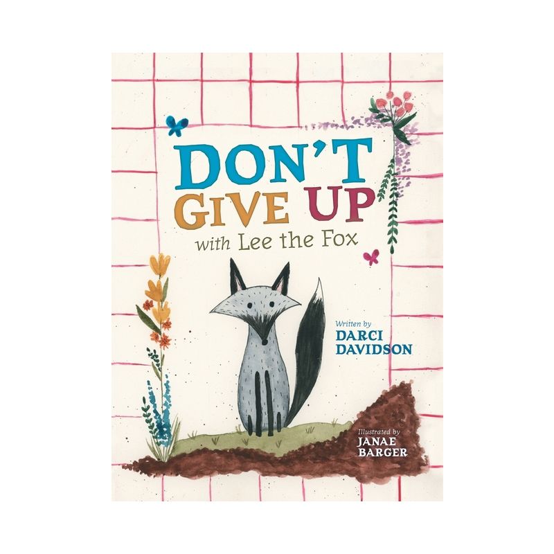 Don't Give Up with Lee the Fox - by  Darci Davidson (Hardcover), 1 of 2