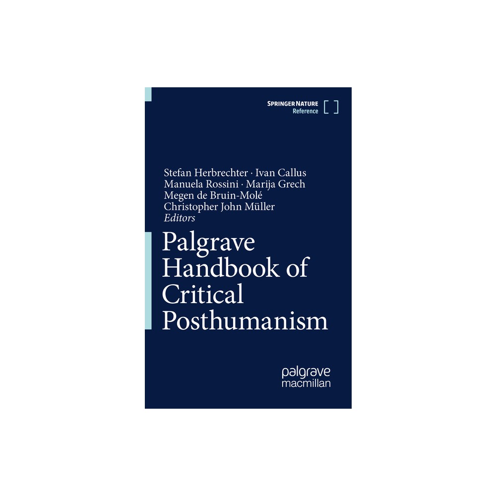 Palgrave Handbook of Critical Posthumanism - (Hardcover)