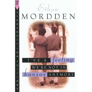 I've a Feeling We're Not in Kansas Anymore - (Buddies) by  Ethan Mordden (Paperback) - 1 of 1