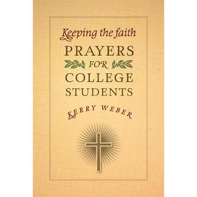 Keeping the Faith - by  Kerry Weber (Paperback)