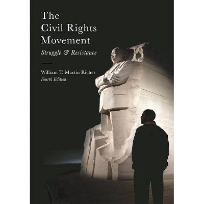 The Civil Rights Movement - (Studies in Contemporary History (Paperback)) 4th Edition by  William Riches (Paperback)