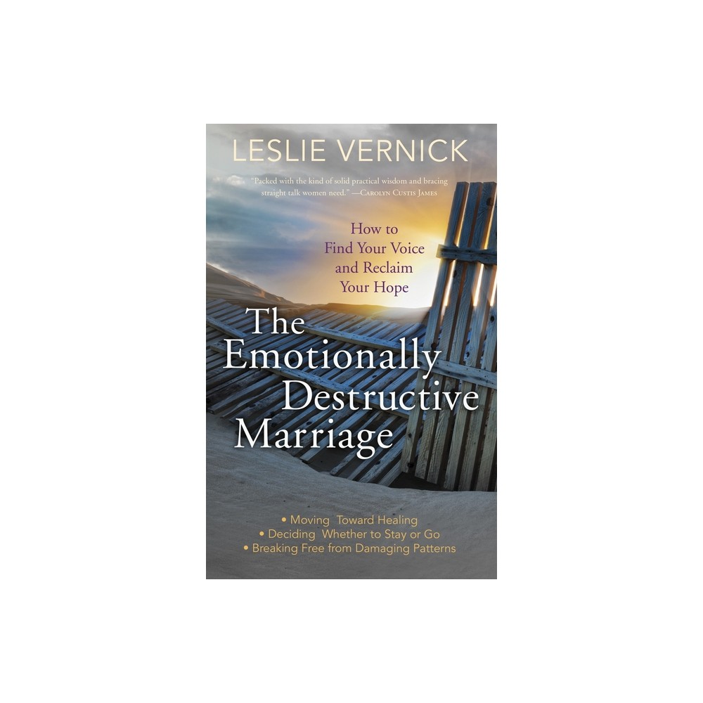 The Emotionally Destructive Marriage - by Leslie Vernick (Paperback)