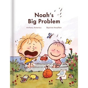 Noah's Big Problem: A Heartwarming Story of Sibling Bonding and Neurodiversity - Autism Books for Kids Ages 5-9 - (Hardcover) - 1 of 1