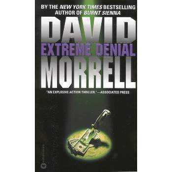 Extreme Denial - by  David Morrell (Paperback)