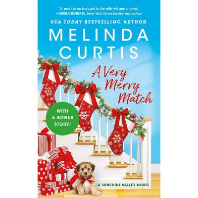 A Very Merry Match - (Sunshine Valley) by  Melinda Curtis (Paperback)