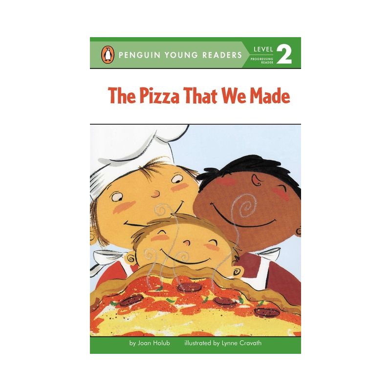 The Pizza That We Made - (Penguin Young Readers, Level 2) by  Joan Holub (Paperback), 1 of 2