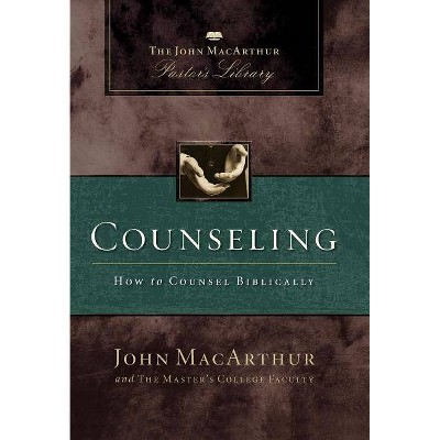 Counseling - (MacArthur Pastor's Library) by  John F MacArthur & Wayne A Mack & Master's College Faculty (Hardcover)