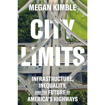 City Limits - by  Megan Kimble (Hardcover)